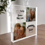 Personalised Sister Birthday Gifts Custom Acrylic Freestanding