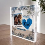 Dad Acrylic Plaque Gift for Dad Personalised Photo Plaque