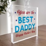 YOU ARE THE BEST DADDY PLAQUE Gift For Dad Fathers Day Freestand