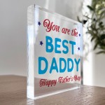 YOU ARE THE BEST DADDY PLAQUE Gift For Dad Fathers Day Freestand