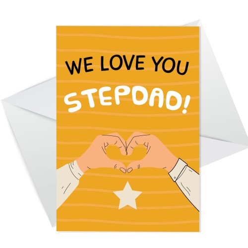 Fathers Day Card For Step Dad, WE LOVE YOU STEPDAD CARD