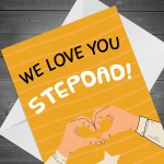 Fathers Day Card For Step Dad, WE LOVE YOU STEPDAD CARD