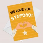 Fathers Day Card For Step Dad, WE LOVE YOU STEPDAD CARD