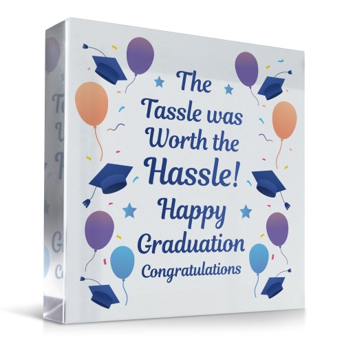 The Tassle Was Worth The Hassle Graduation Gift For Daughter Son