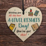 A Levels Results Day Wishing You The Best Wooden Heart Good Luck