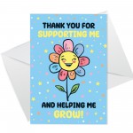 TEACHER CARDS Thank You For Helping Me Grow Flower Card Leaving