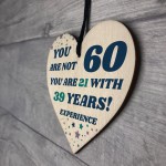 60th Birthday Gift For Him Men Her Funny Wooden Heart Plaque