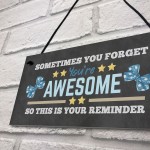 YOU ARE AWESOME REMINDER Sign Gift For Best Friend Birthday