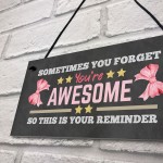 Gift For Best Friend YOU ARE AWESOME Sign For Birthday Christmas