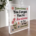 You Are Awesome Standing Plaque Friendship Gift for Women