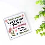 You Are Awesome Standing Plaque Friendship Gift for Women