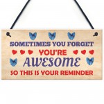 You Are Awesome Reminder Hanging Sign Christmas Birthday Gifts