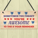 You Are Awesome Reminder Hanging Sign Christmas Birthday Gifts