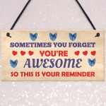 You Are Awesome Reminder Hanging Sign Christmas Birthday Gifts