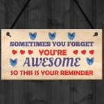 You Are Awesome Reminder Hanging Sign Christmas Birthday Gifts