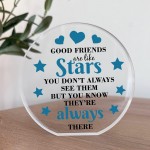 Good Friends Gift Ornament Sentimental Present Acrylic Plaque