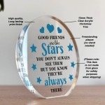 Good Friends Gift Ornament Sentimental Present Acrylic Plaque