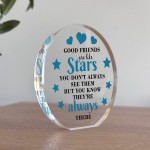 Good Friends Gift Ornament Sentimental Present Acrylic Plaque