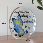 Inspirational Sign Best Friend Gift Acrylic Plaque Lucky To Have