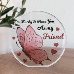 Inspirational Gift Best Friend Gift Plaque Lucky To Have You