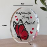 Inspirational Best Friend Gift Acrylic Plaque