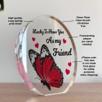 Inspirational Best Friend Gift Acrylic Plaque