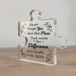 Piece That Made The Difference Memorial Gift For Mum Dad Nan