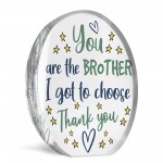 You Are The Brother I Got To Choose Gift For Best Friend