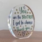 You Are The Brother I Got To Choose Gift For Best Friend