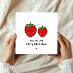 Mothers Day Card, Youre The Berry Best Mum Card, Card For Mum