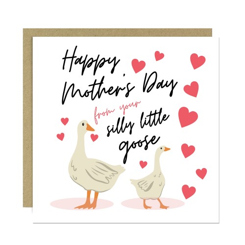 Happy Mothers Day From Your Silly Goose Card Mothers Day Card