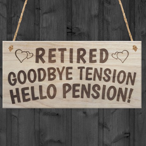 Goodbye Tension Hellow Pension Funny Rhyme Plaque Gift