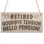 Goodbye Tension Hellow Pension Funny Rhyme Plaque Gift