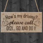 How's My Driving Plaque Cheeky Hanging Gift Funny