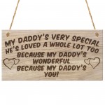 My Daddy's Very Special Father Love Plaque Hanging Sign Gift