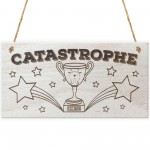 Catastrophe Cat Arse Trophe Novelty Hanging Wooden Plaque Sign