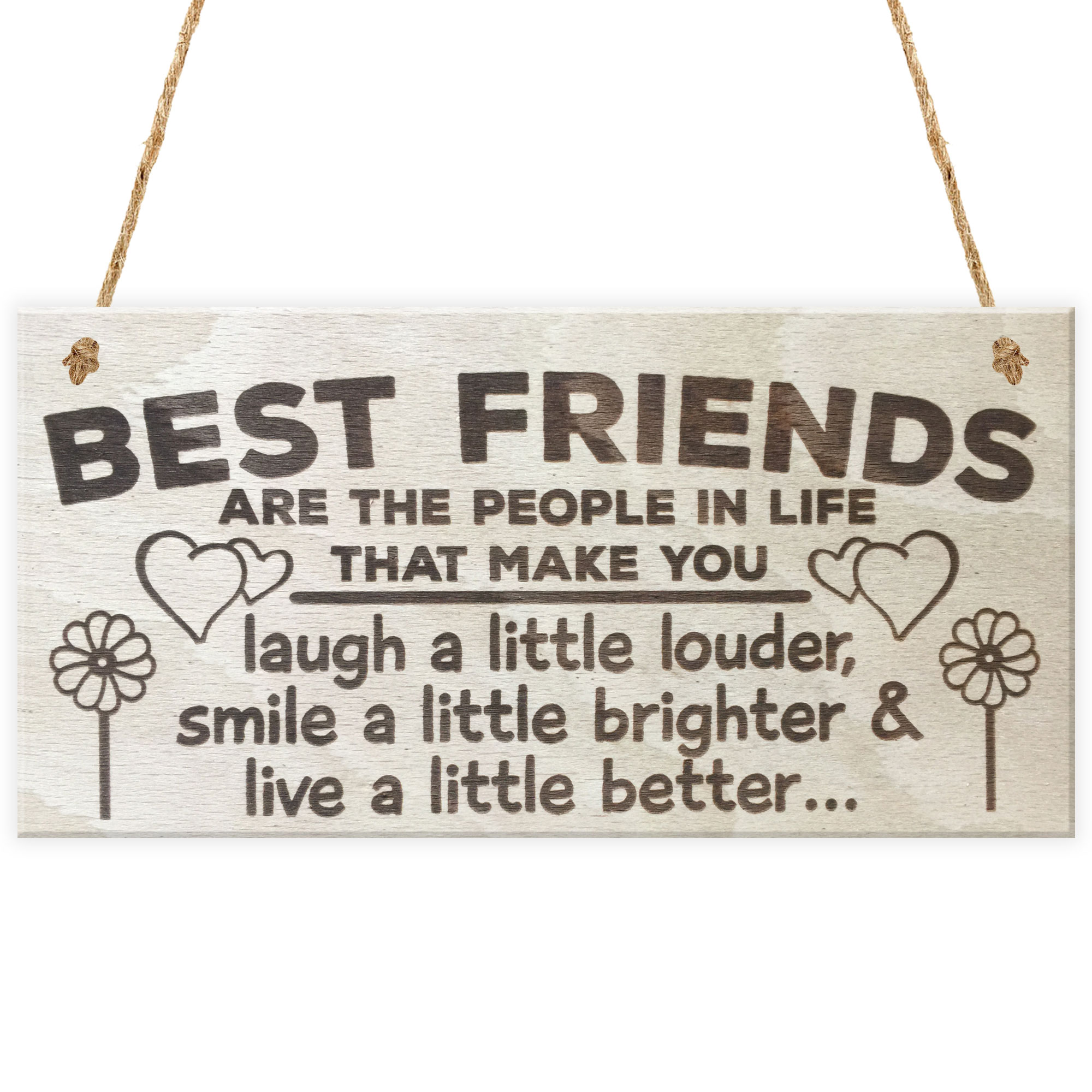 Best Friends Make You Laugh Smile Live Better Friendship Plaque