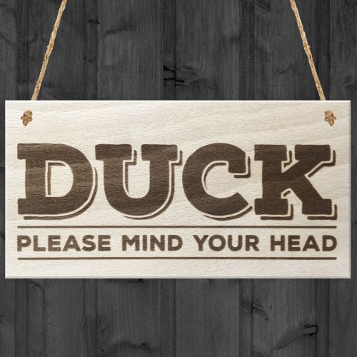 Duck Please Mind Your Head Novelty Door Sign Plaque