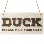 Duck Please Mind Your Head Novelty Door Sign Plaque