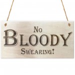 No Bloody Swearing Novelty Wooden Hanging Plaque Gift Sign