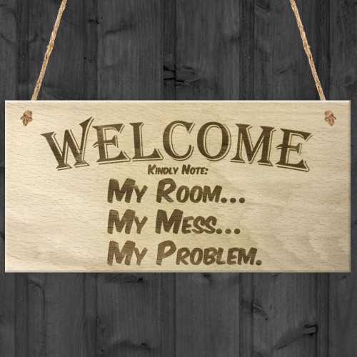 My Room - My Mess Funny Wooden Hanging Plaque Gift Sign