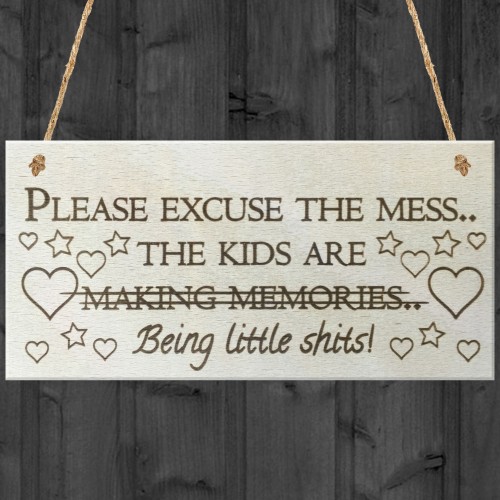 Excuse The Mess Novelty Wooden Hanging Plaque Parents Gift Sign