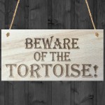 Beware Of The Tortoise Wooden Hanging Shabby Chic Plaque Gift