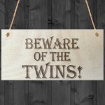 Beware Of The Twins Wooden Hanging Shabby Chic Plaque Gift