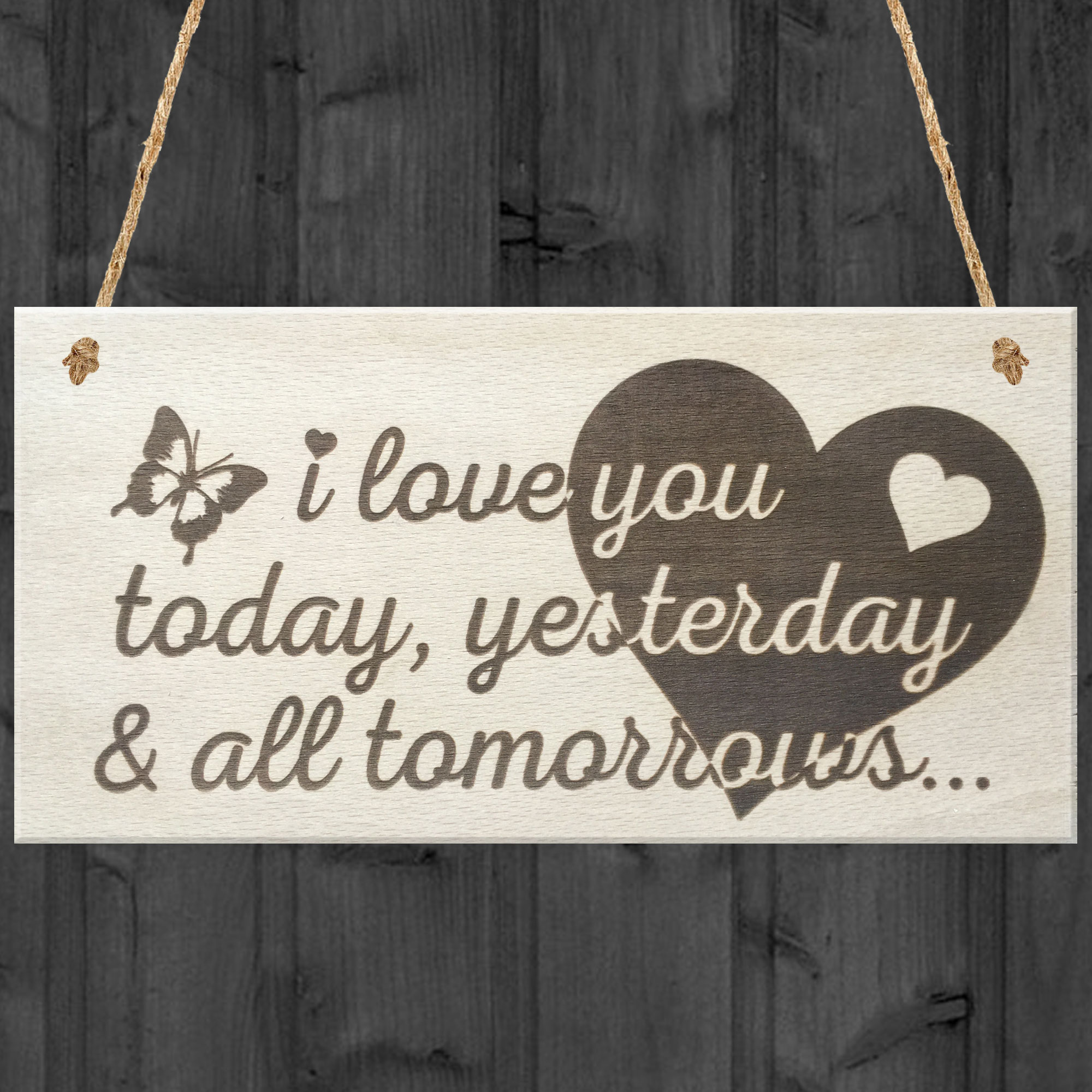 love-you-today-tomorrow-gift-wooden-keepsake-plaque-sign