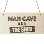 Man Cave The Shed Novelty Wooden Hanging Plaque Funny Sign Gift