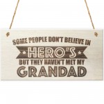 Grandad Is A Hero Wooden Hanging Plaque Love Grandad Gift Sign