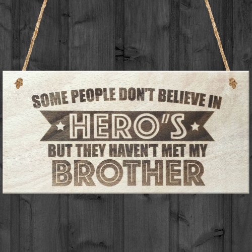 Brother Is A Hero Wooden Hanging Plaque Love Brothers Gift Sign