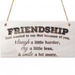 Friendship Laugh Cry Smile Wooden Hanging Plaque Best Friends