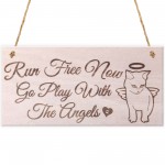 Run Free Now Cat Memorial Plaque Pet Wooden Hanging Sign